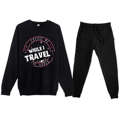 Excuse Me While I Travel The World Premium Crewneck Sweatsuit Set