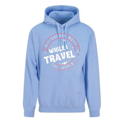 Excuse Me While I Travel The World Unisex Surf Hoodie