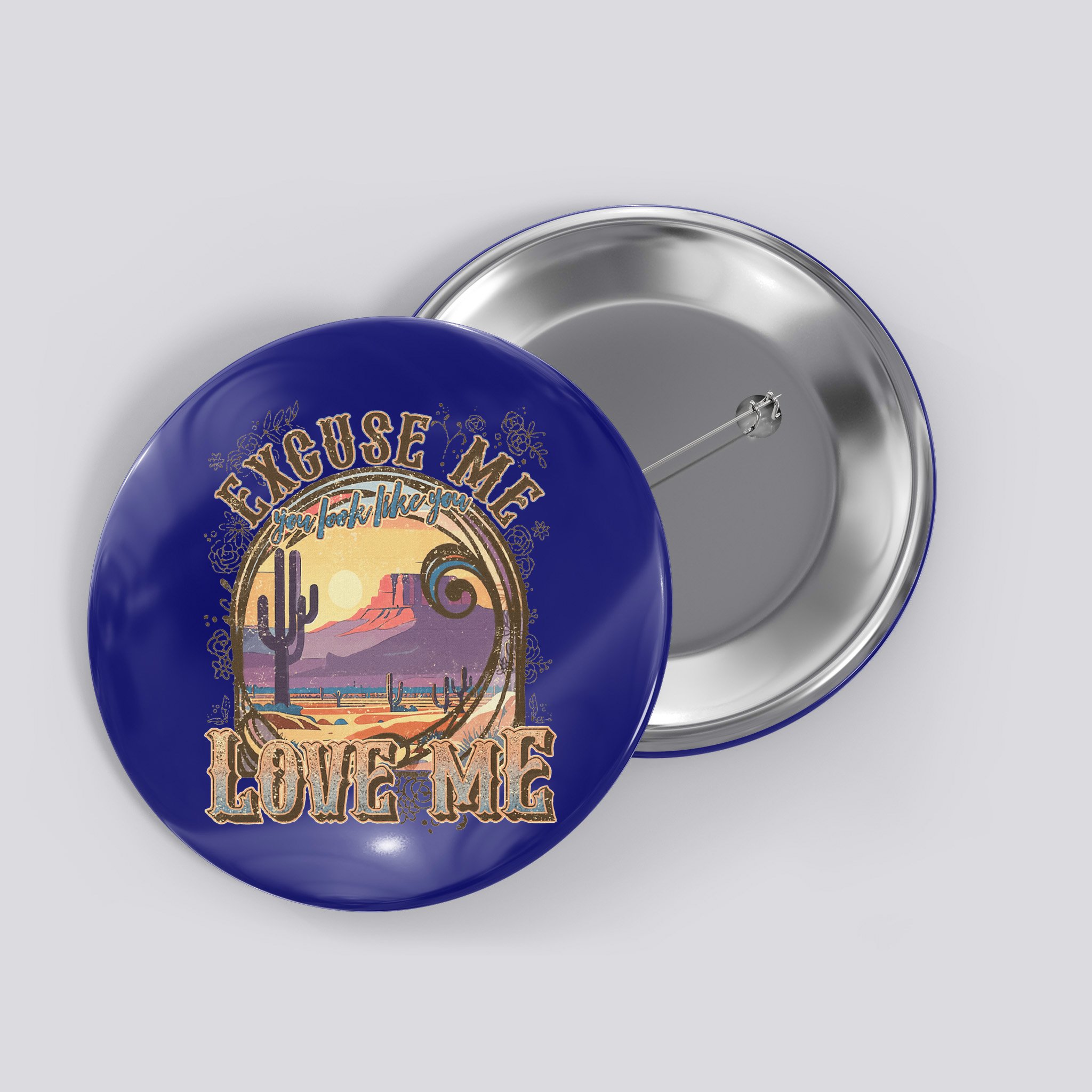 Excuse Me You Look Like You Love Me Button