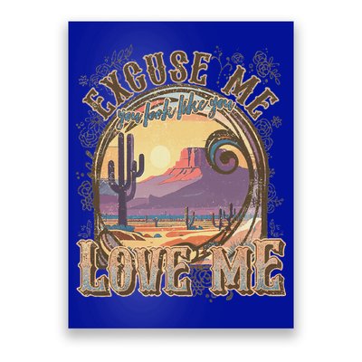 Excuse Me You Look Like You Love Me Poster