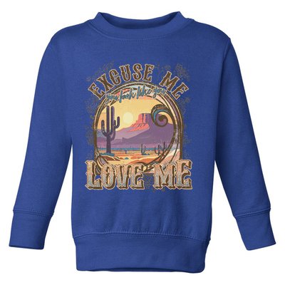 Excuse Me You Look Like You Love Me Toddler Sweatshirt