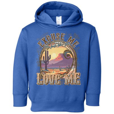 Excuse Me You Look Like You Love Me Toddler Hoodie
