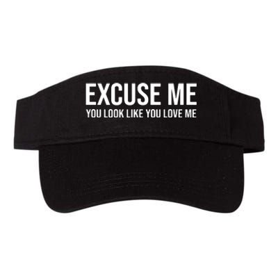 Excuse Me You Look Like You Love Me Valucap Bio-Washed Visor