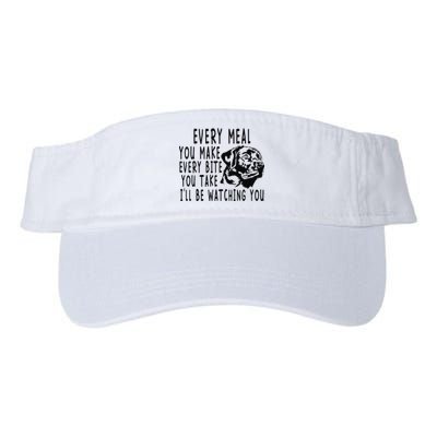 Every Meal You Make Every Bite You Take Kitchen Valucap Bio-Washed Visor