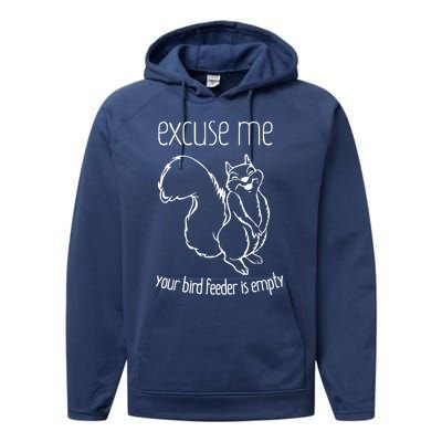 Excuse Me Your Bird Feeder Is Empty Performance Fleece Hoodie