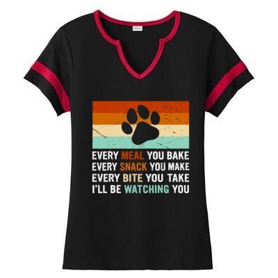 Every Meal You Make Every Bite You Take Ill Be Watching You Dog Lover Ladies Halftime Notch Neck Tee