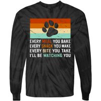 Every Meal You Make Every Bite You Take Ill Be Watching You Dog Lover Tie-Dye Long Sleeve Shirt