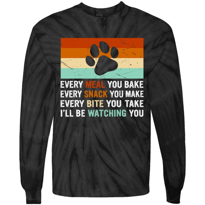 Every Meal You Make Every Bite You Take Ill Be Watching You Dog Lover Tie-Dye Long Sleeve Shirt