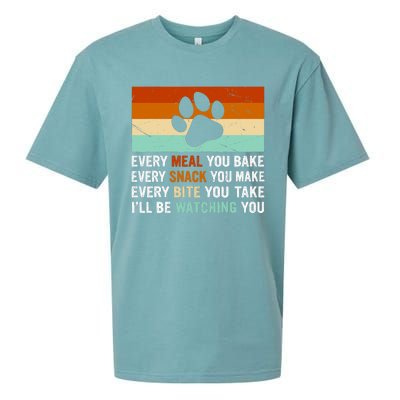 Every Meal You Make Every Bite You Take Ill Be Watching You Dog Lover Sueded Cloud Jersey T-Shirt