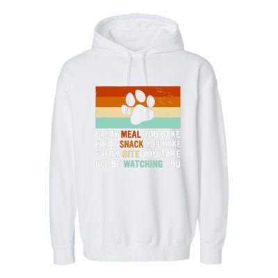 Every Meal You Make Every Bite You Take Ill Be Watching You Dog Lover Garment-Dyed Fleece Hoodie