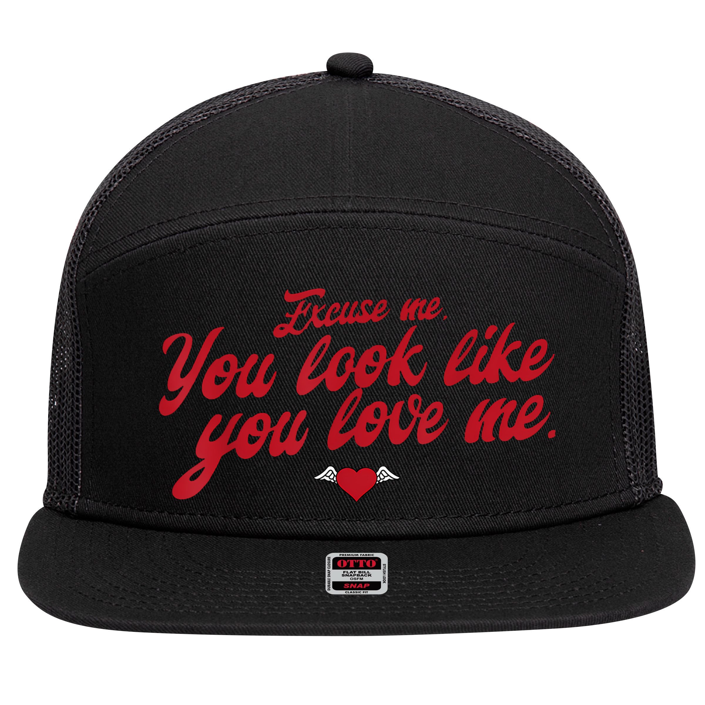 Excuse Me You Look Like You Love Me Funny Valentine’S Day 7 Panel Mesh Trucker Snapback Hat