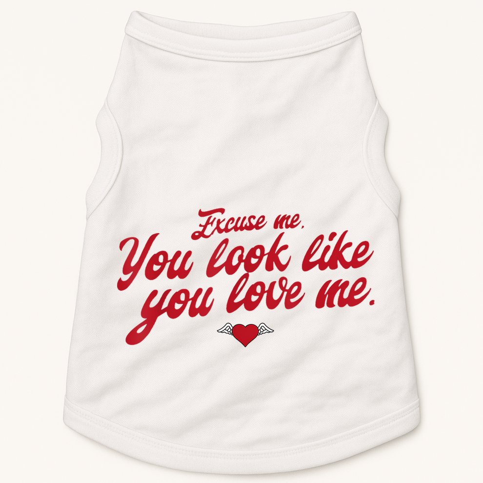 Excuse Me You Look Like You Love Me Funny Valentine’S Day Doggie Tank