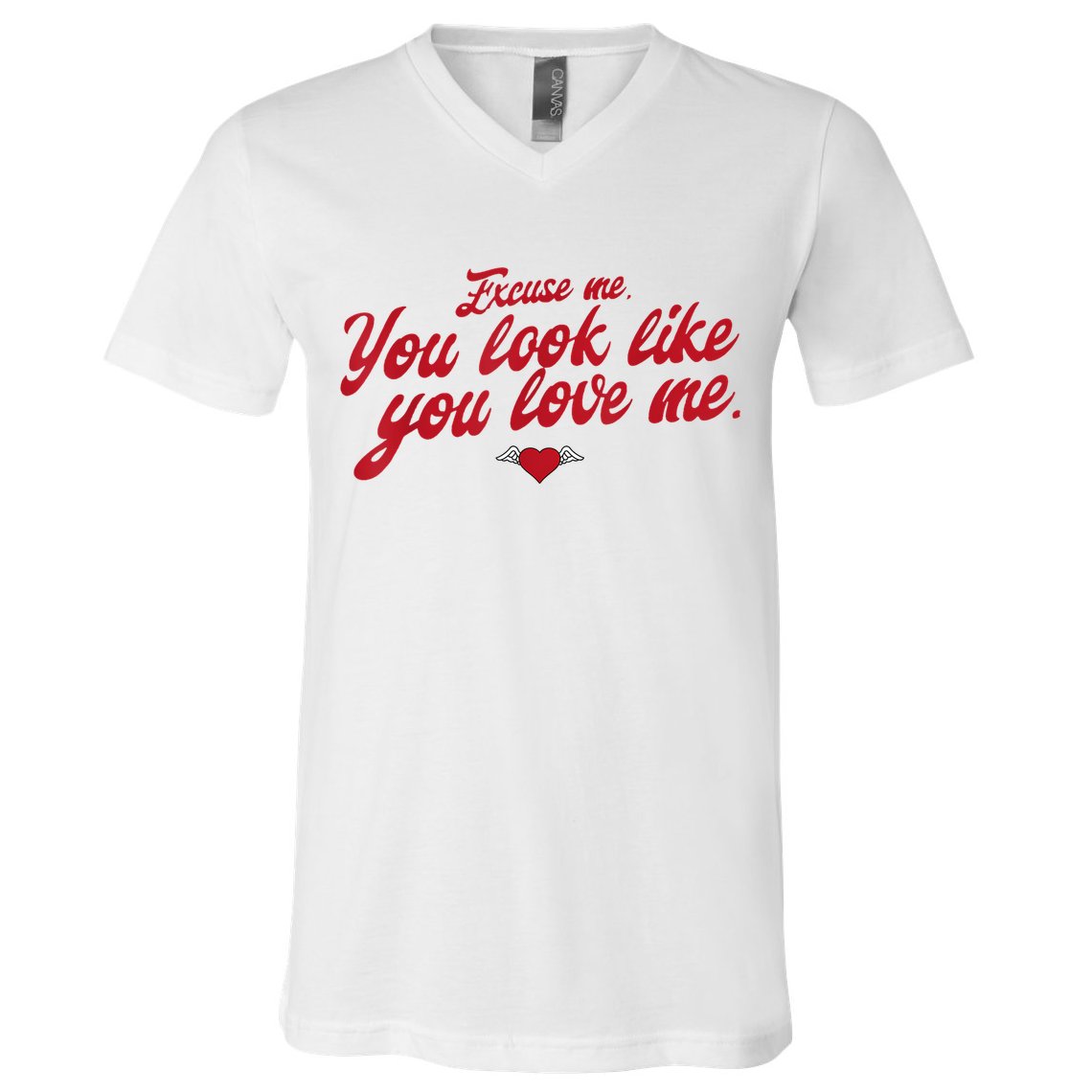 Excuse Me You Look Like You Love Me Funny Valentine’S Day V-Neck T-Shirt