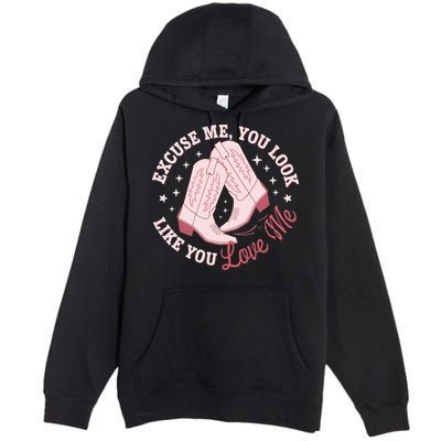 Excuse Me You Look Like You Love Me Premium Pullover Hoodie