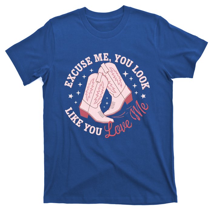 Excuse Me You Look Like You Love Me T-Shirt