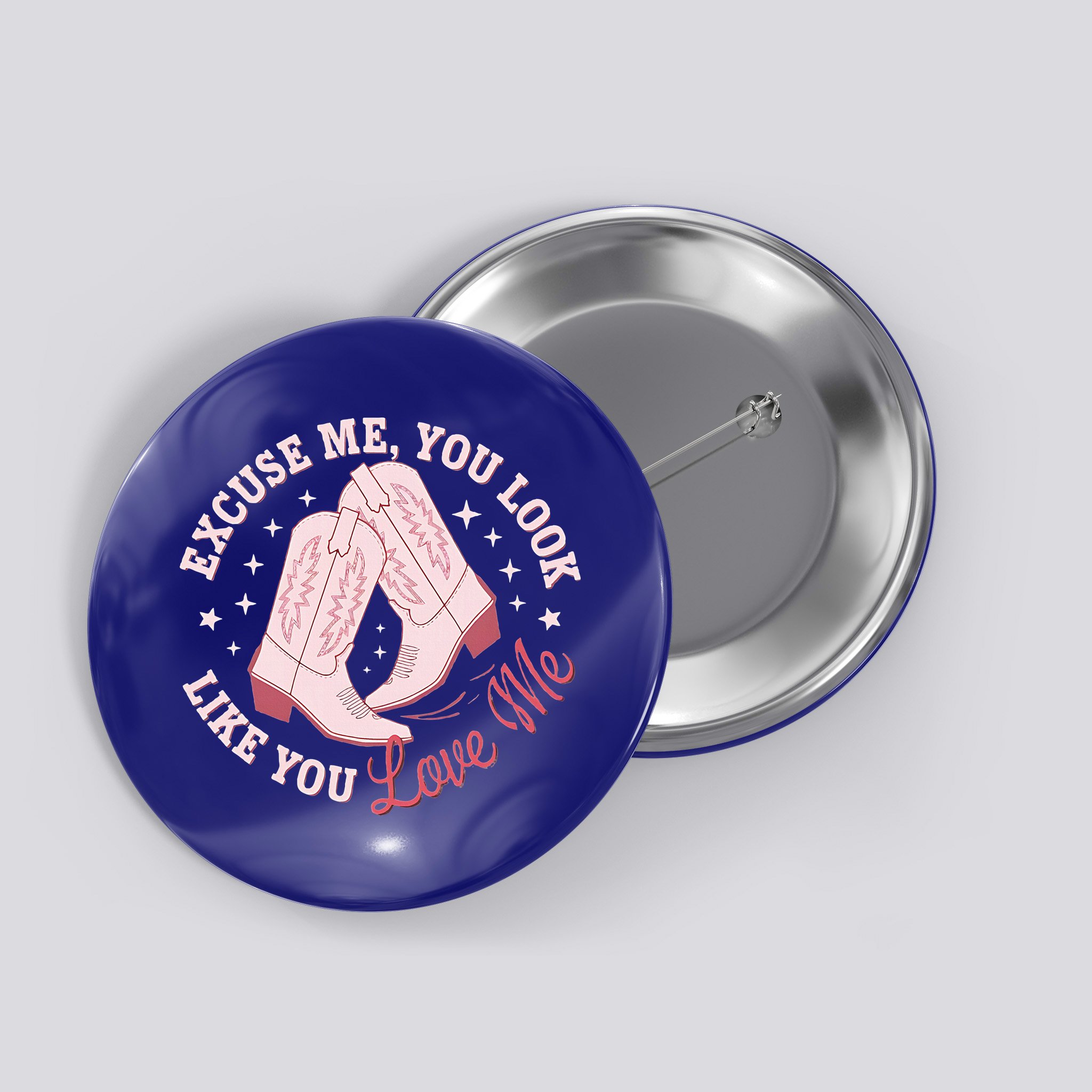 Excuse Me You Look Like You Love Me Button