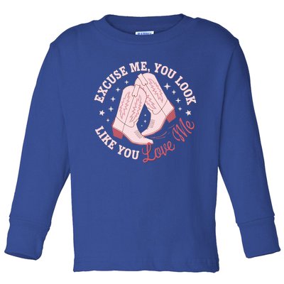 Excuse Me You Look Like You Love Me Toddler Long Sleeve Shirt