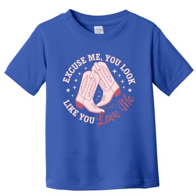 Excuse Me You Look Like You Love Me Toddler T-Shirt