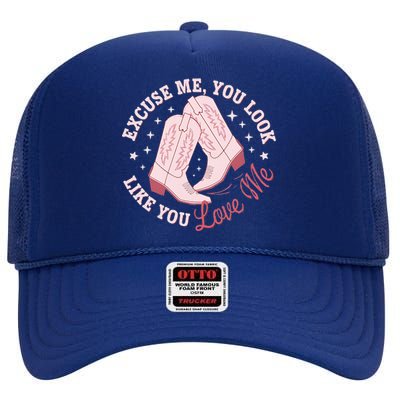 Excuse Me You Look Like You Love Me High Crown Mesh Back Trucker Hat