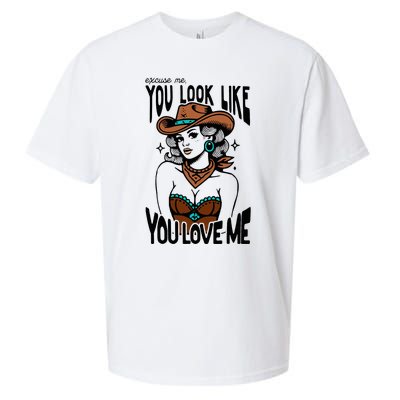 Excuse Me You Look Like Your Love Me Cowgirl Western Sueded Cloud Jersey T-Shirt