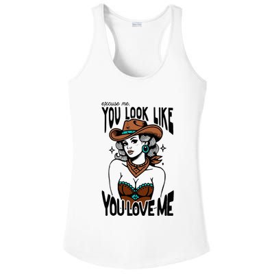 Excuse Me You Look Like Your Love Me Cowgirl Western Ladies PosiCharge Competitor Racerback Tank