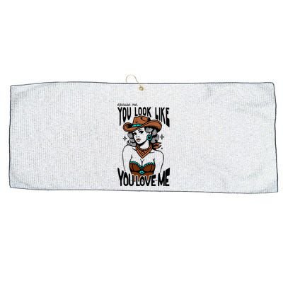 Excuse Me You Look Like Your Love Me Cowgirl Western Large Microfiber Waffle Golf Towel