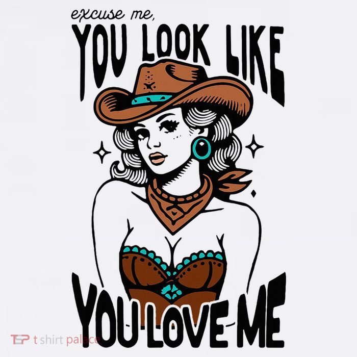 Excuse Me You Look Like Your Love Me Cowgirl Western Tank Top