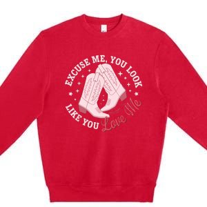 Excuse Me You Look Like You Love Me Funny Boots Apparel Premium Crewneck Sweatshirt