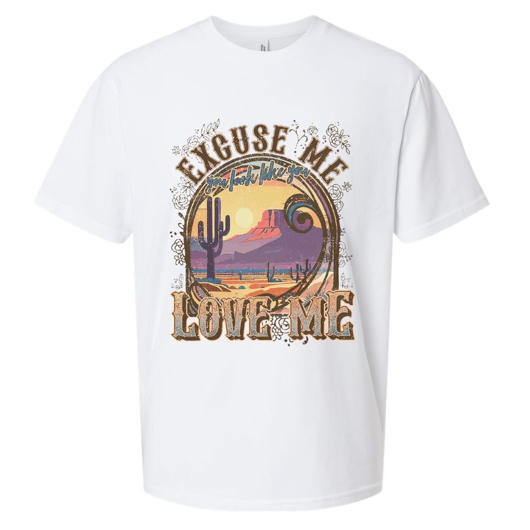Excuse Me You Look Like You Love Me Funny Desert Western Sueded Cloud Jersey T-Shirt