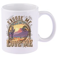 Excuse Me You Look Like You Love Me Funny Desert Western 11oz C Handle Ceramic Mug