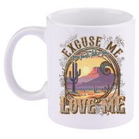 Excuse Me You Look Like You Love Me Funny Desert Western 11oz C Handle Ceramic Mug