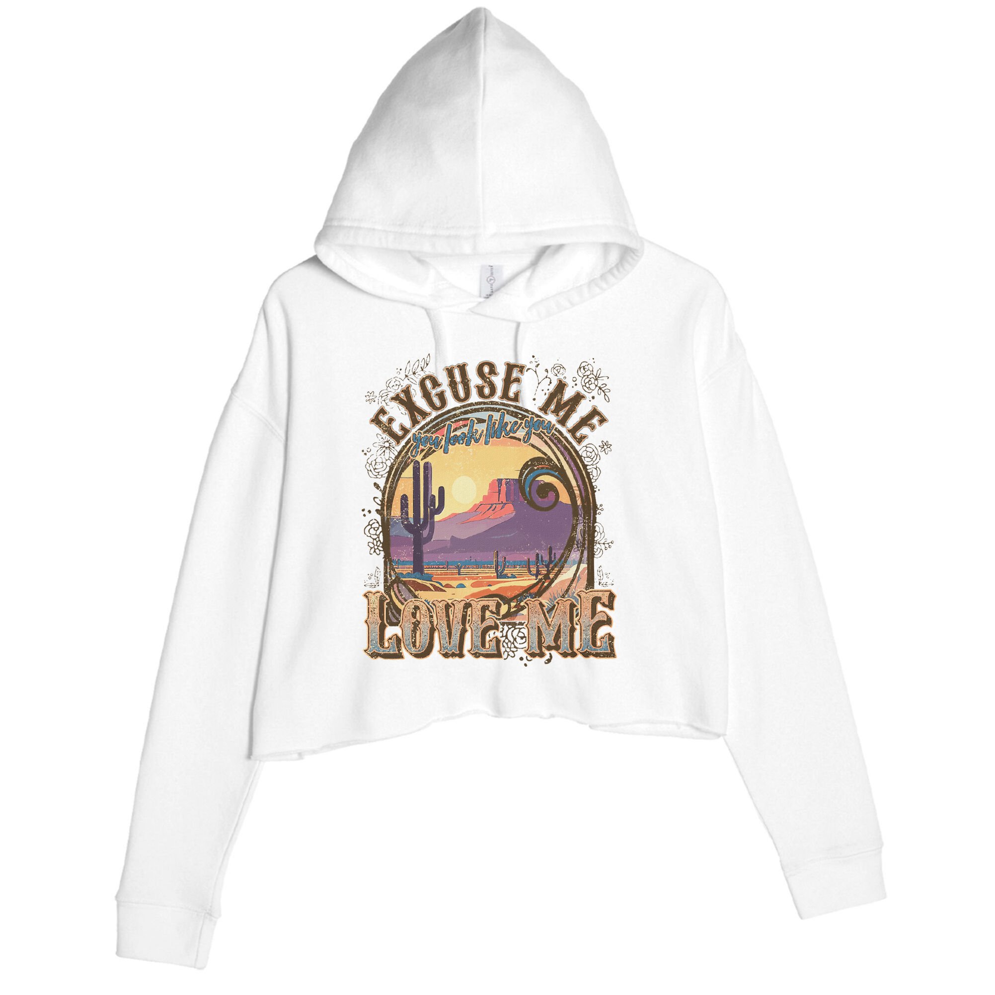 Excuse Me You Look Like You Love Me Funny Desert Western Crop Fleece Hoodie