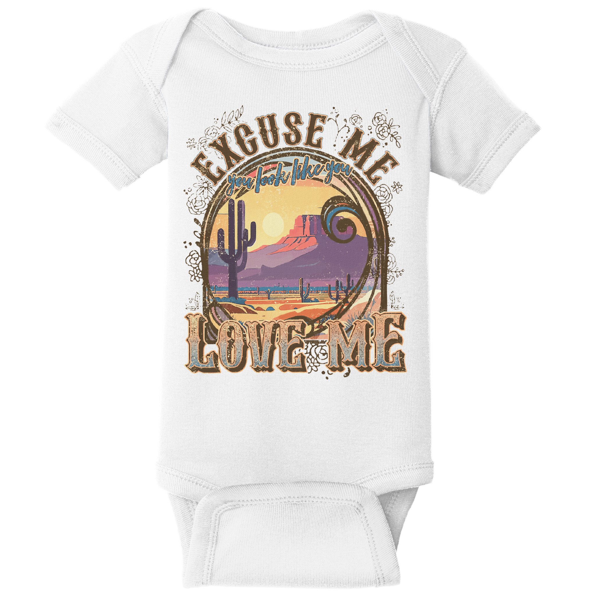 Excuse Me You Look Like You Love Me Funny Desert Western Baby Bodysuit