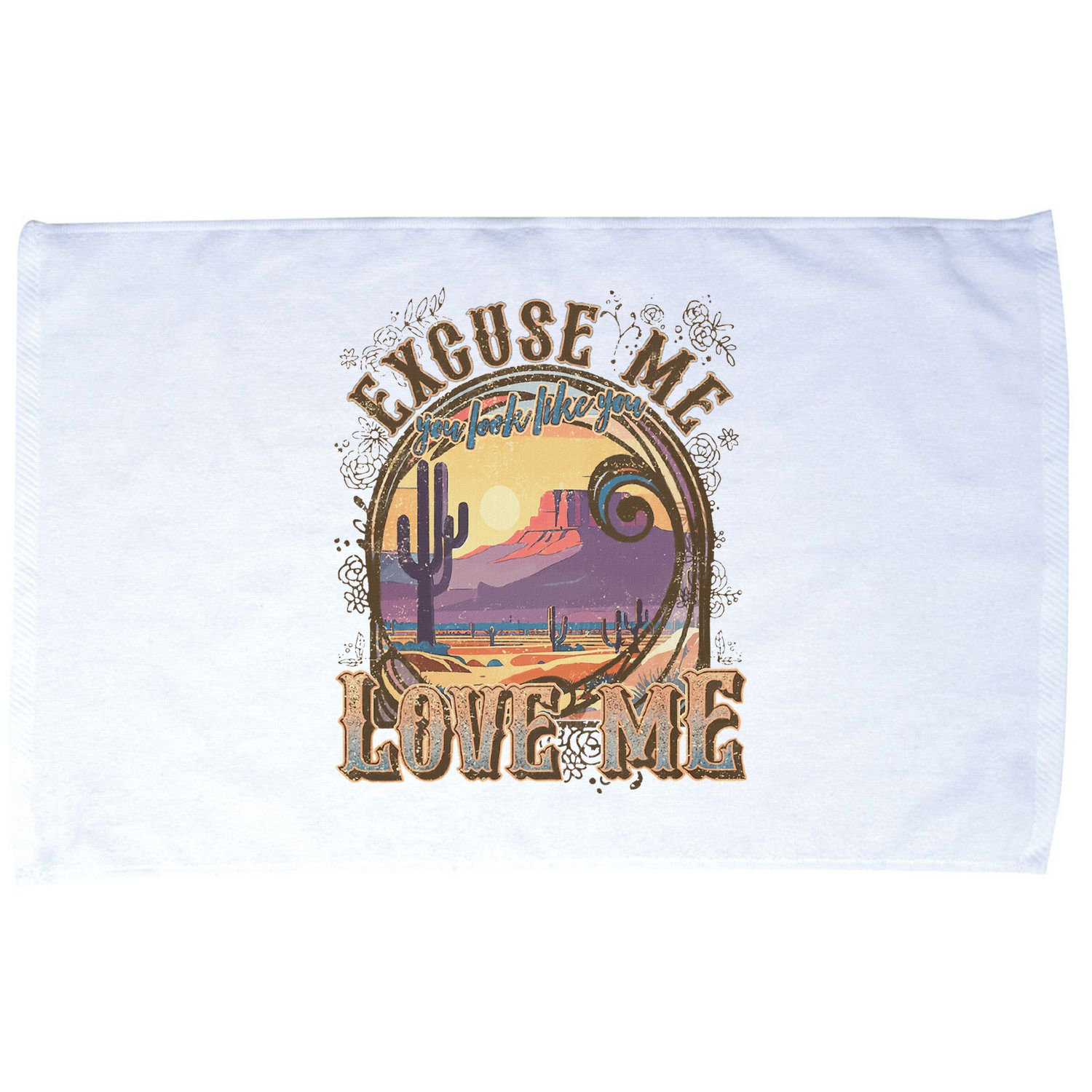 Excuse Me You Look Like You Love Me Funny Desert Western Microfiber Hand Towel