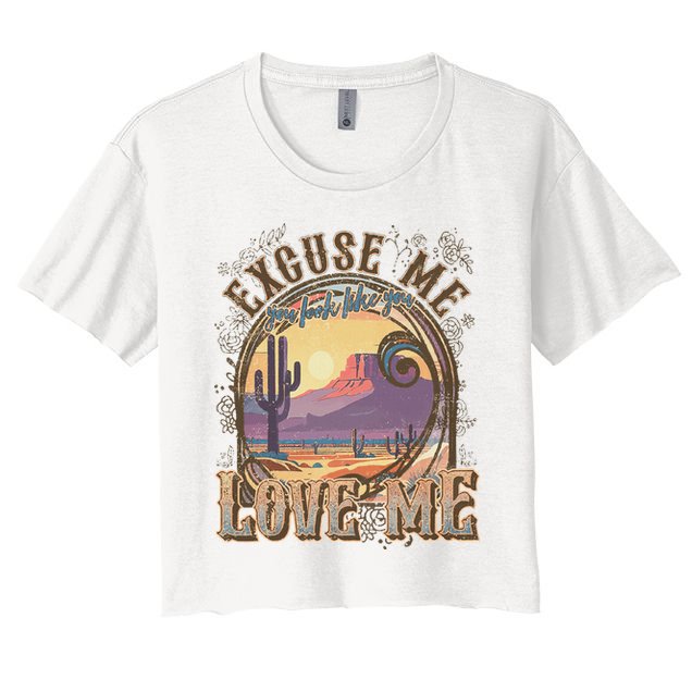 Excuse Me You Look Like You Love Me Funny Desert Western Crop Top