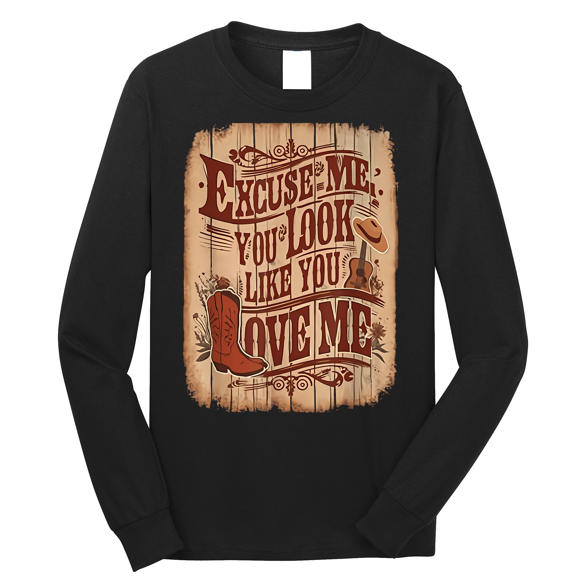 Excuse Me You Look Like You Love Me Western Long Sleeve Shirt