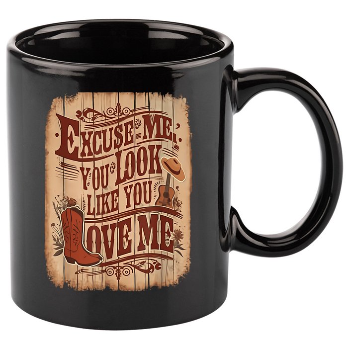 Excuse Me You Look Like You Love Me Western 11oz C Handle Ceramic Mug