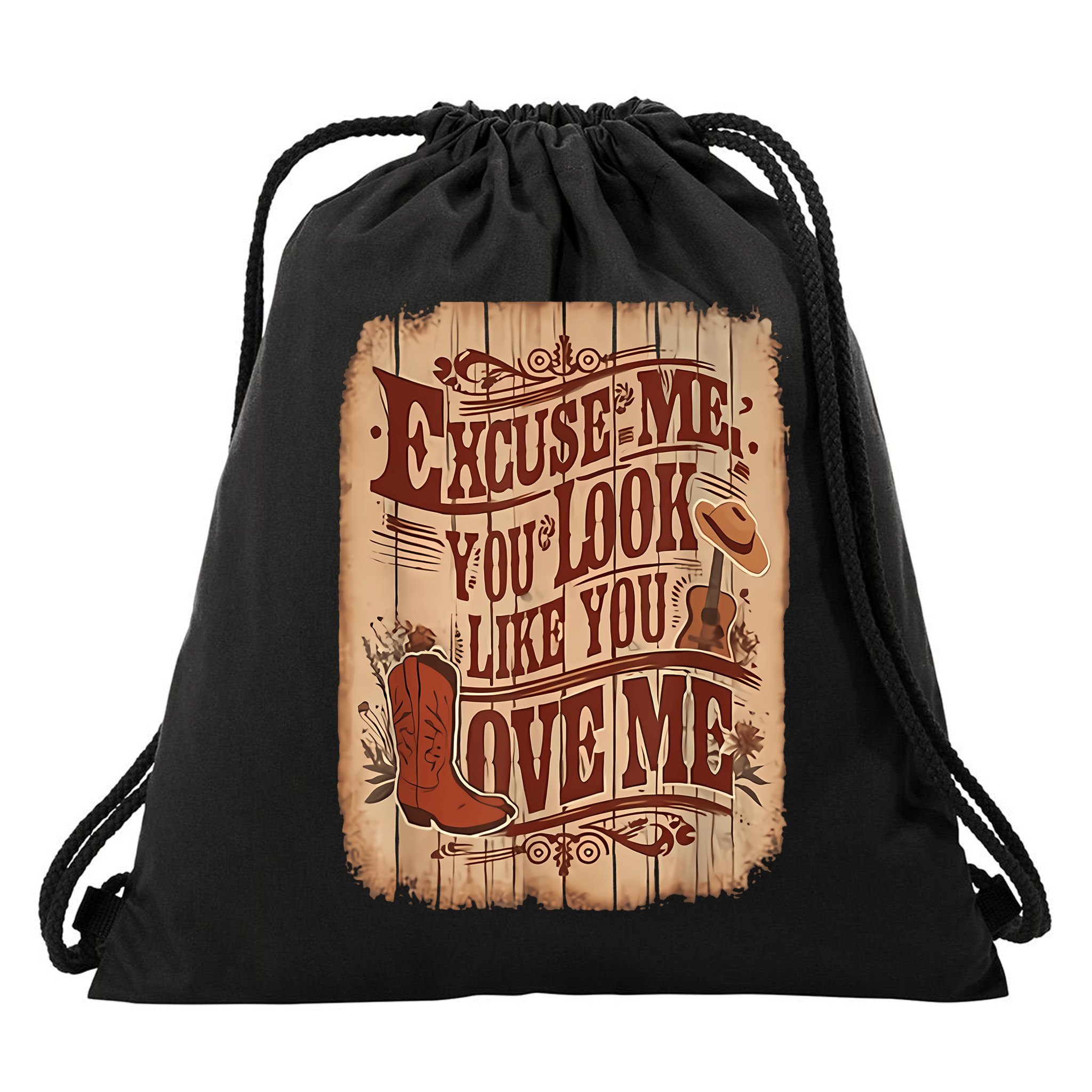 Excuse Me You Look Like You Love Me Western Drawstring Bag