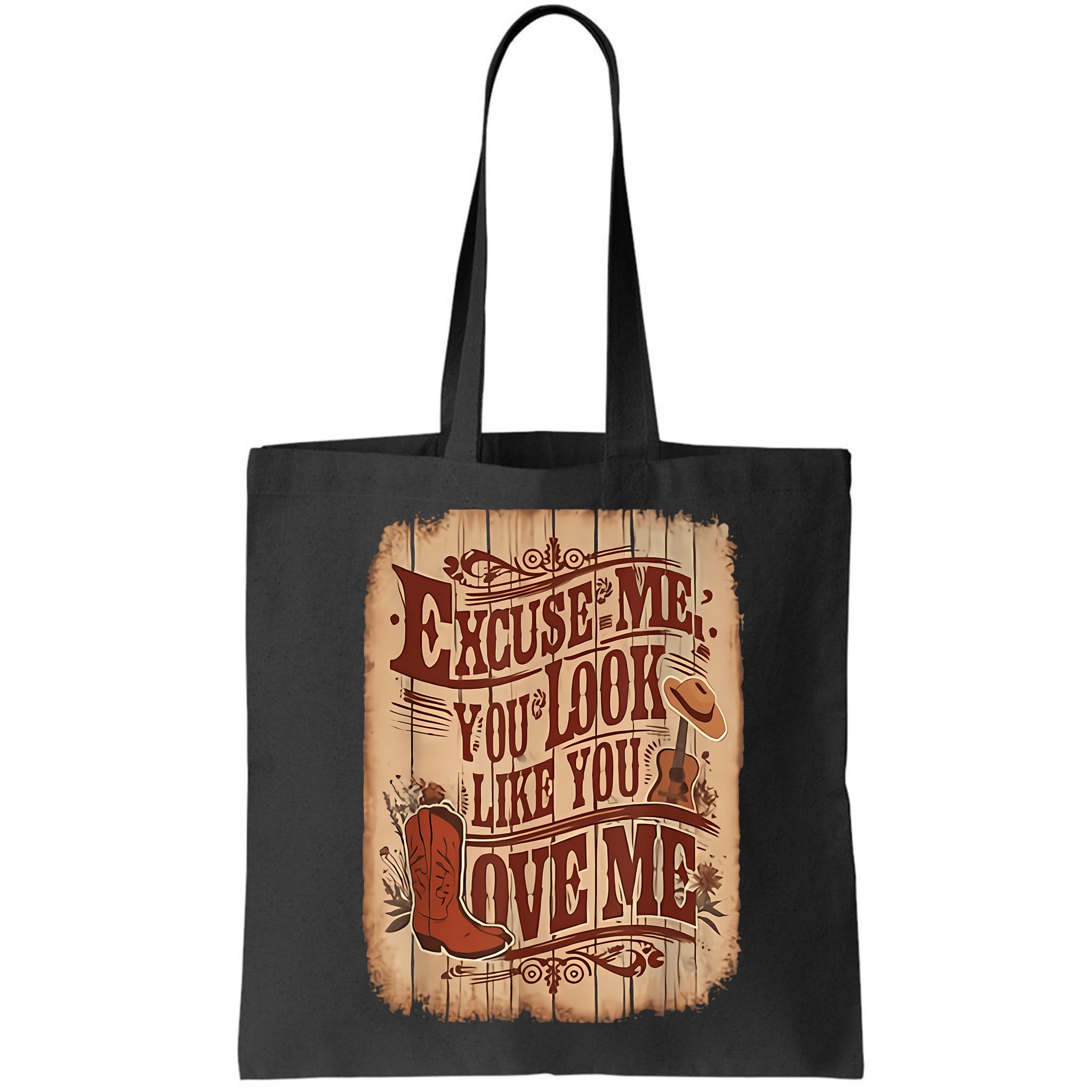Excuse Me You Look Like You Love Me Western Bag