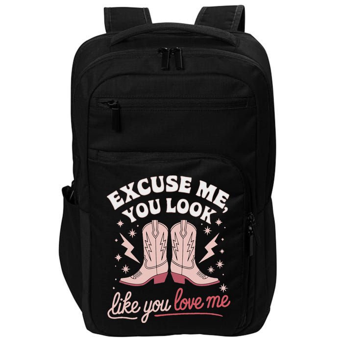 Excuse Me You Look Like You Love Me Western Impact Tech Backpack