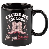 Excuse Me You Look Like You Love Me Western 11oz C Handle Ceramic Mug