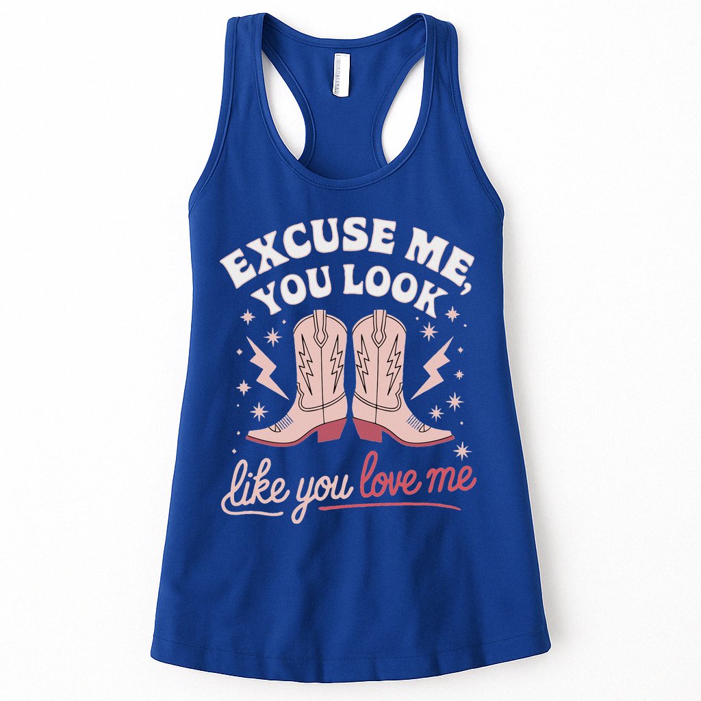 Excuse Me You Look Like You Love Me Western Womens Tank Top