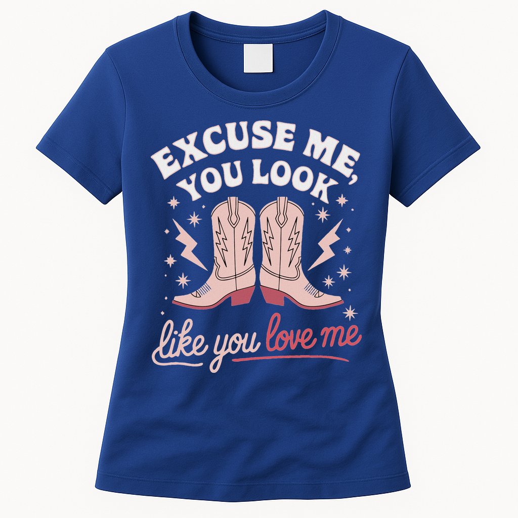 Excuse Me You Look Like You Love Me Western Womens T-Shirt