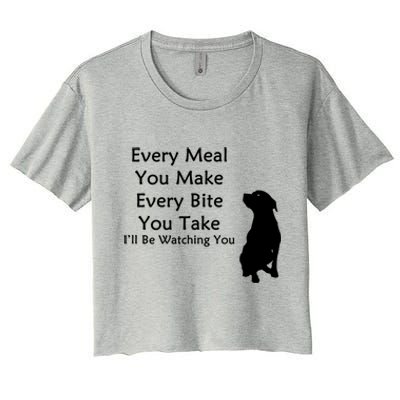 Every Meal You Make Every Bite You Take Watching You Dog Women's Crop Top Tee