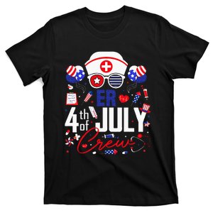 ER Nurse 4th Of July Crew Independence Day Patriotic Nurse T-Shirt