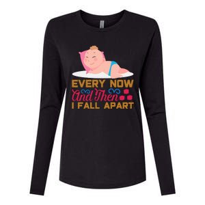 Every Now And Then I Fall Apart Womens Cotton Relaxed Long Sleeve T-Shirt