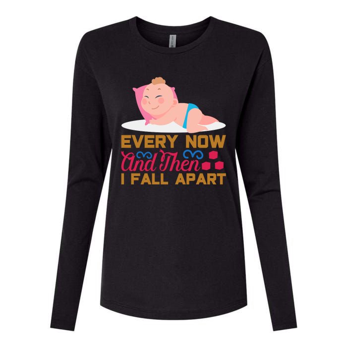 Every Now And Then I Fall Apart Womens Cotton Relaxed Long Sleeve T-Shirt