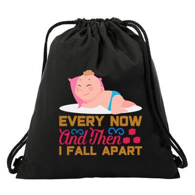 Every Now And Then I Fall Apart Drawstring Bag