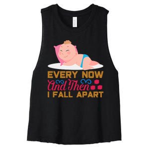 Every Now And Then I Fall Apart Women's Racerback Cropped Tank