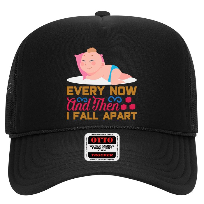 Every Now And Then I Fall Apart Trucker Hat